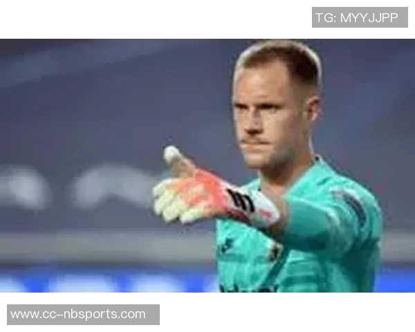 特尔施特根欲冬窗离开巴萨争取出场时间备战世界杯